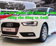 Top 3 sản phẩm dầu động cơ dành riêng cho dòng xe Audi