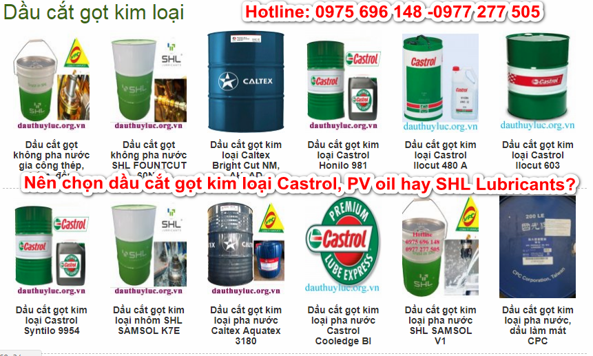 Nên chọn dầu cắt gọt kim loại Castrol, PV oil hay SHL Lubricants?