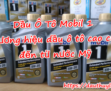 Dầu Ô Tô Mobil 1 thương hiệu dầu ô tô cao cấp đến từ nước Mỹ