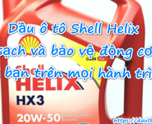 Dầu ô tô Shell Helix làm sạch và bảo vệ động cơ ô tô của bạn trên mọi hành trình