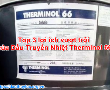 Top 3 lợi ích vượt trội của Dầu Truyền Nhiệt Therminol 66