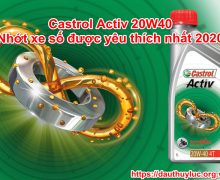 Castrol Activ 20W40 – Nhớt xe số được yêu thích nhất 2020