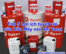 Top 5 Lợi ích tuyệt vời của Dầu Máy nén khí Total