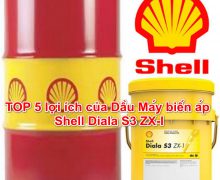 TOP 5 lợi ích của Dầu Máy biến áp Shell Diala S3 ZX-I