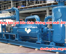 Bảng báo giá dầu chân không mới nhất 2021