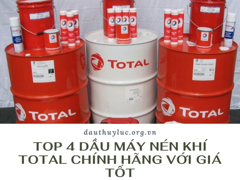 TOP 4 Dầu Máy Nén Khí Total Chính Hãng Với Giá Tốt