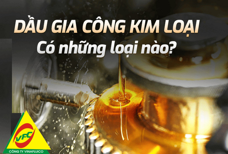 99 Lý do nên mua Dầu tưới nguội gia công kim loại