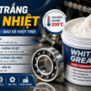 Mỡ Bò Trắng Chịu Nhiệt Là Gì? Phân Loại & Báo Giá 6/2026