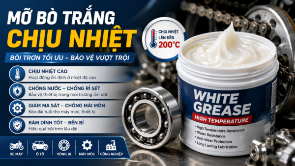 Mỡ Bò Trắng Chịu Nhiệt Là Gì? Phân Loại & Báo Giá [ppdate]