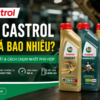 Nhớt Castrol 1 lít giá bao nhiêu? Bảng giá cập nhật 6/2026
